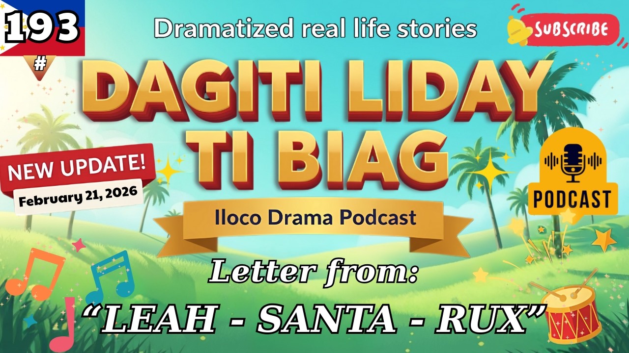 DAGITI LIDAY TI BIAG | ILOCANO DRAMA #193 | NEW UPDATE
