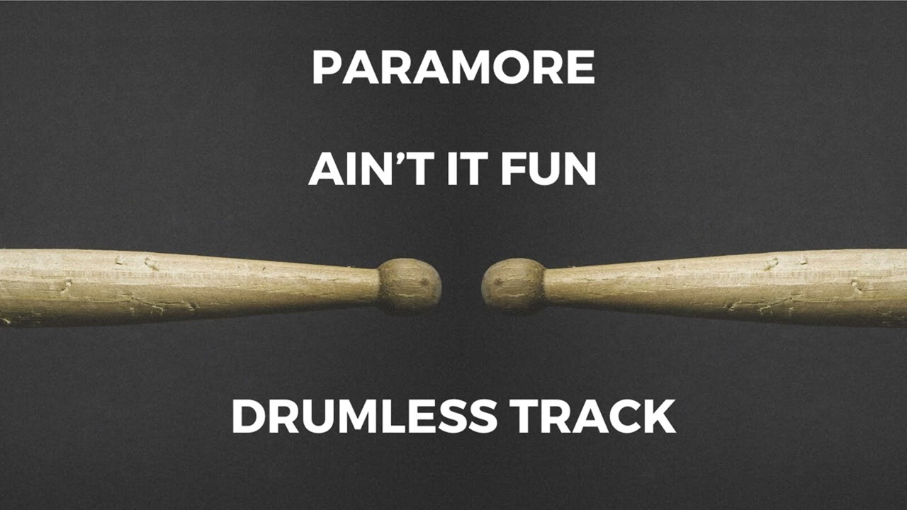 Paramore - Ain't It Fun (drumless) - 104 BPM