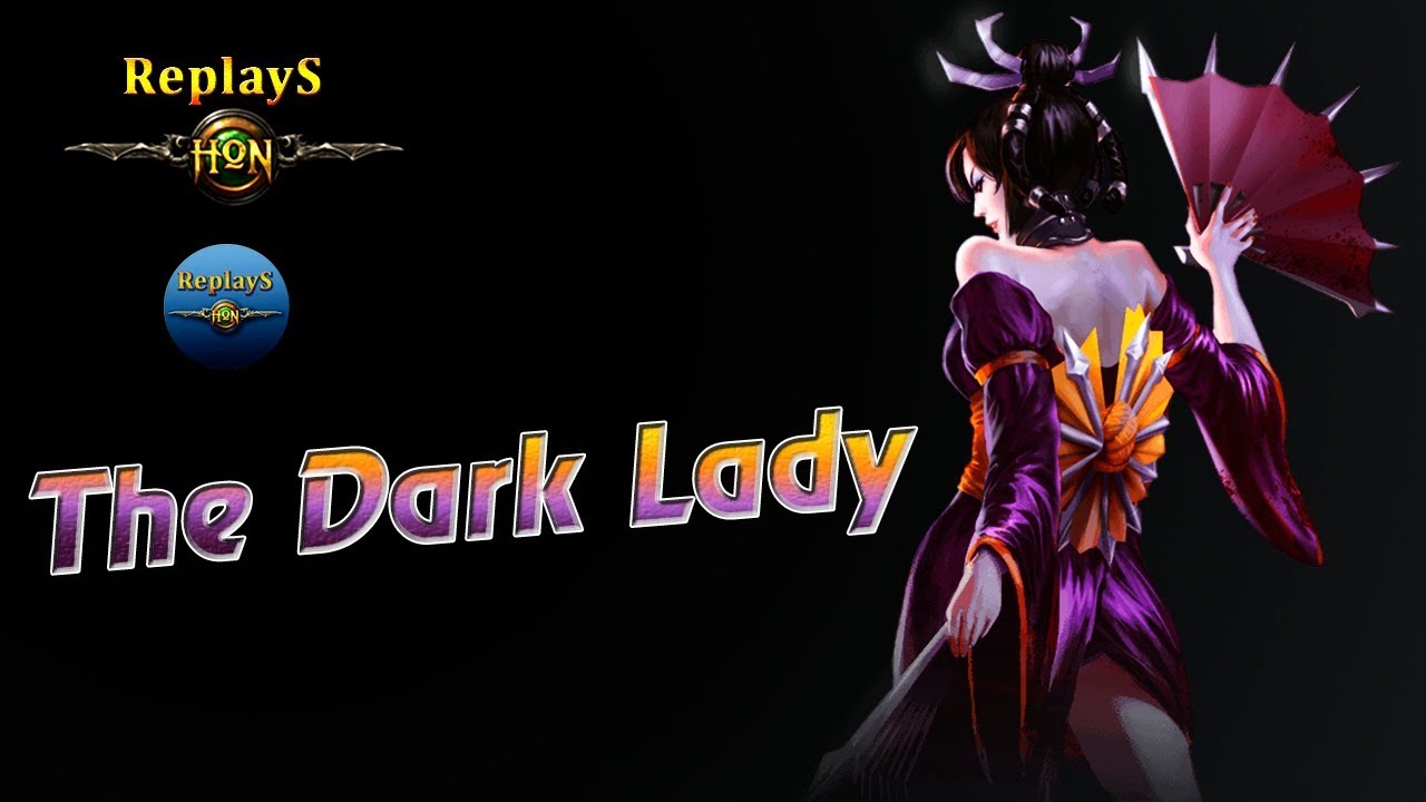 HoN - 4x5! - The Dark Lady - 🇲🇾 N3verReyz Diamond II