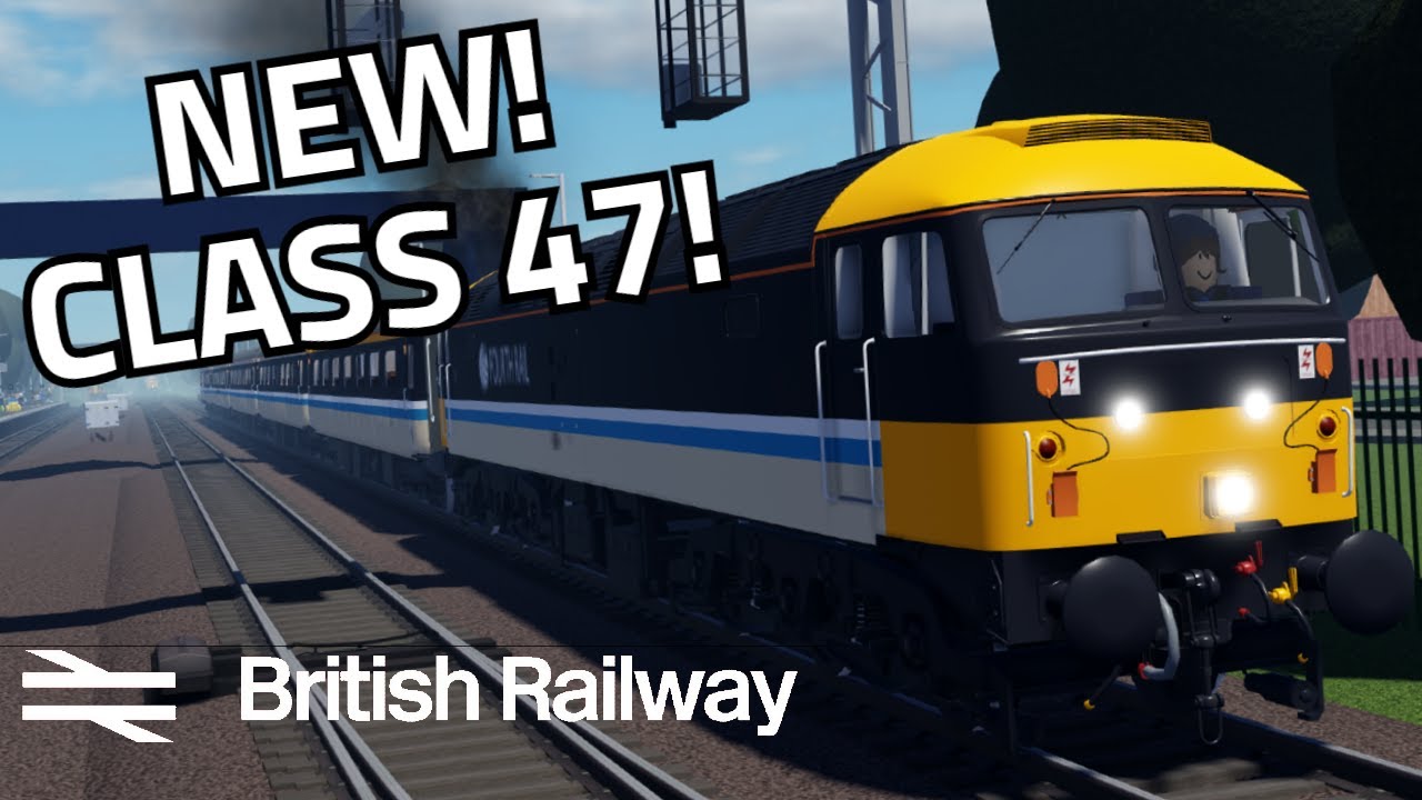 Roblox British Railway | NEW Class 47!