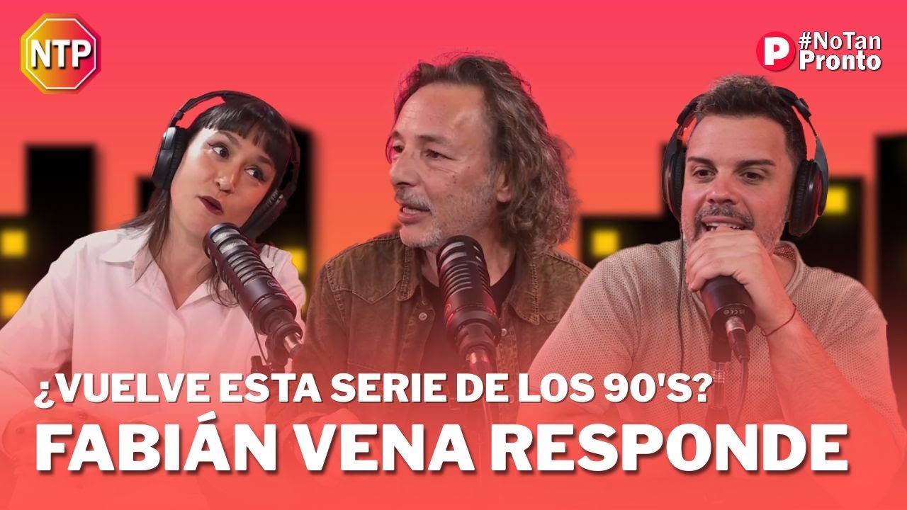 #NOTANPRONTO Programa 30/10/25 Fabi&aacute;n Vena y el posible regreso de &eacute;sta serie de los 90's