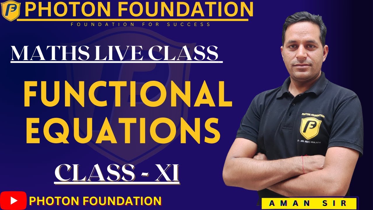 FUNCTIONAL EQUATION (CLASS - XI) MATHS by Mr. AMAN SIR @photonfoundation #iit #jee #mains #advance