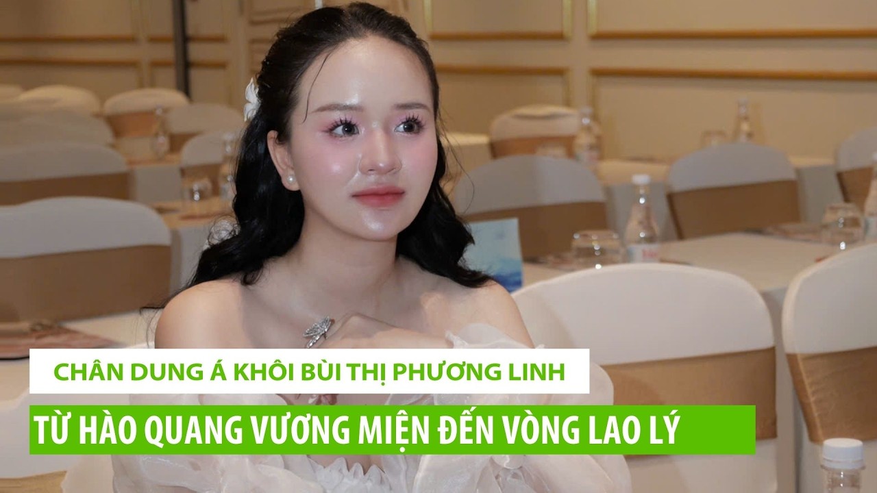 Chân dung Á khôi Bùi Thị Phương Linh: Từ hào quang vương miện đến vòng lao lý