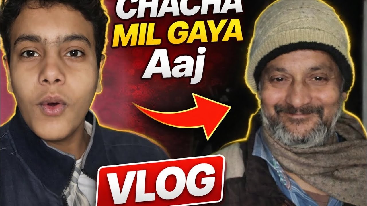 Ajj chacha mil gaya 😱 or ek subscriber mil gaya ♥️ guys aise hi support karo 🙏