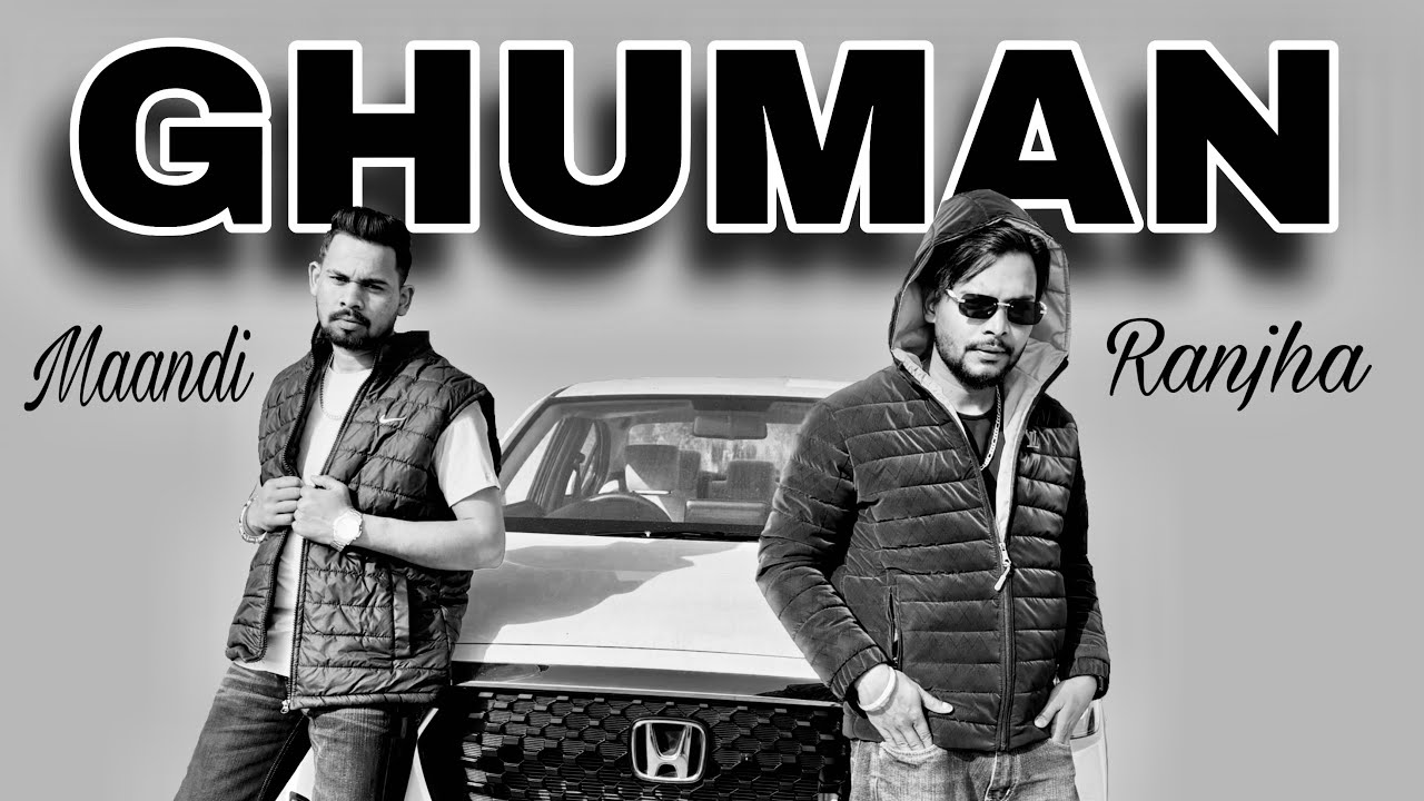 GHUMAN : Maandi Ft Ranjha || Prod._@itsakrbeats01 || Letest New Song Video || 2026