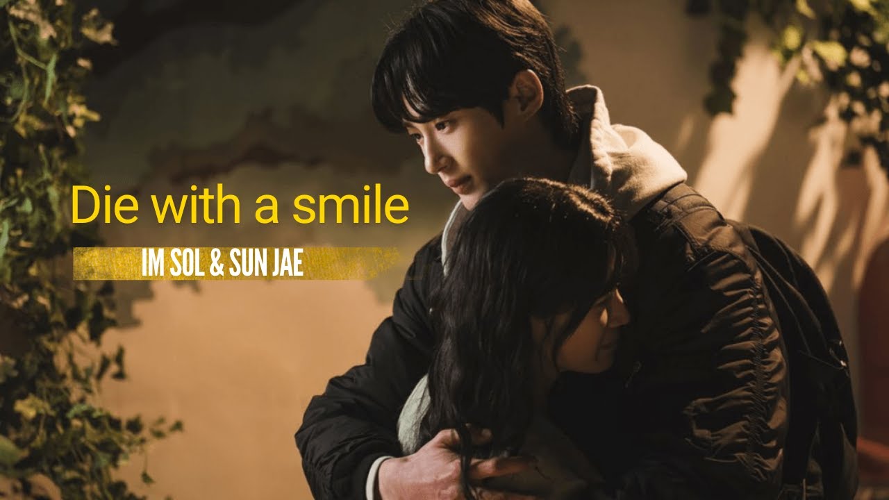 Sun-Jae & Im Sol | Die With A Smile | Lovely Runner