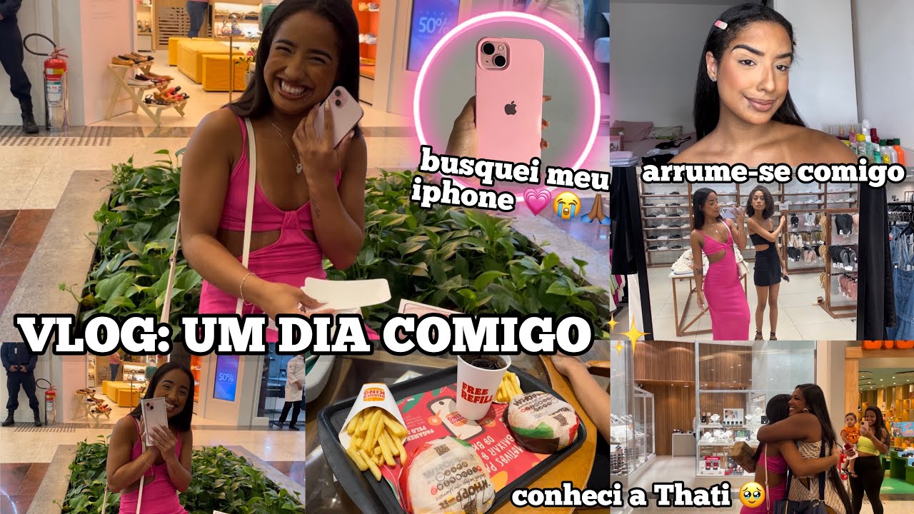 VLOG: UM DIA COMIGO | ARRUME-SE COMIGO + BUSQUEI MEU IPHONE 💗🥹
