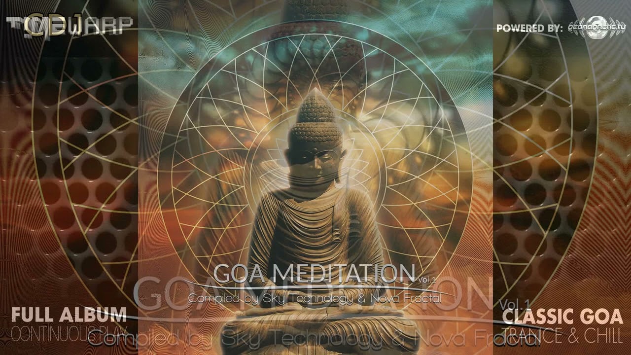 Goa Meditation Vol1 by Sky Technology & Nova Fractal (timewarp048/Geomagnetic/Psytrance)::Full Album