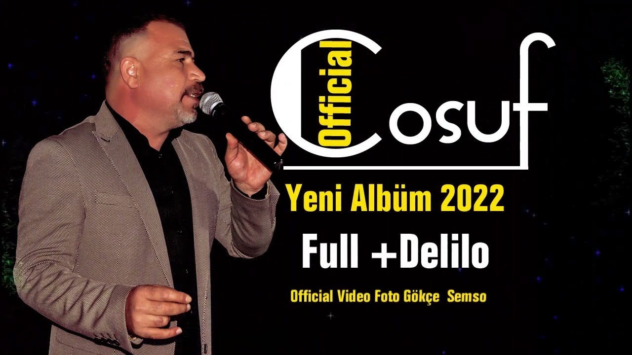 Cosuf Official  Yeni Albüm  Full +Delilo  2022 Official Video Foto Gökçe 1