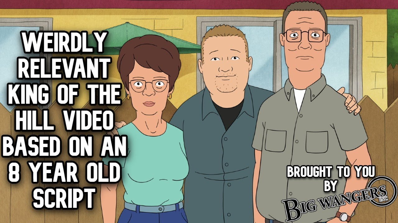 Weirdly Relevant King of the hill video based on an 8 year old script