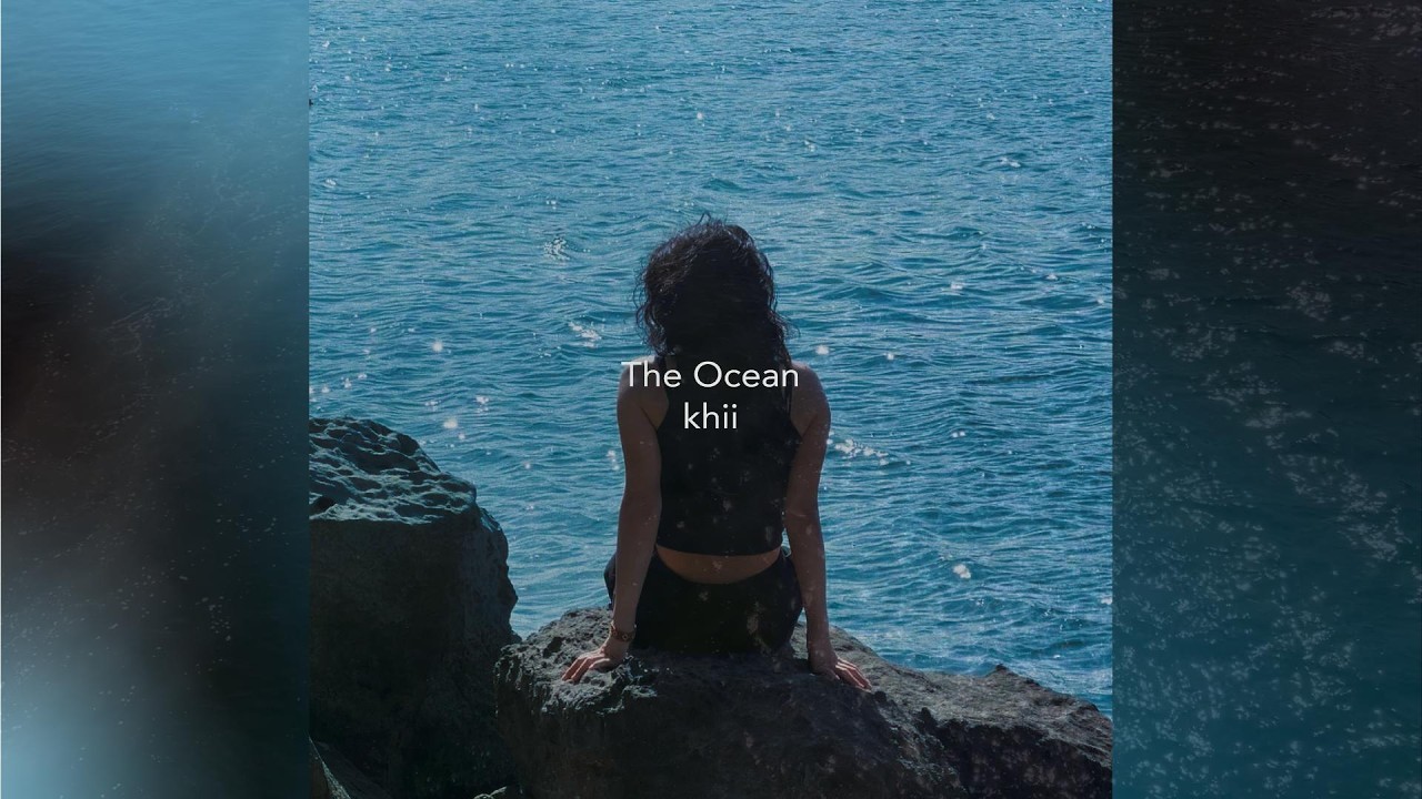 The Ocean - khii  (Audio)