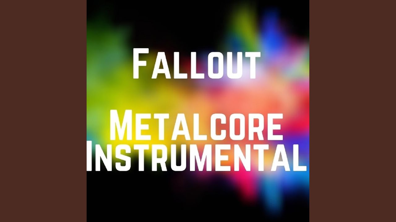 Fallout (Metalcore Instrumental) (Instrumental)