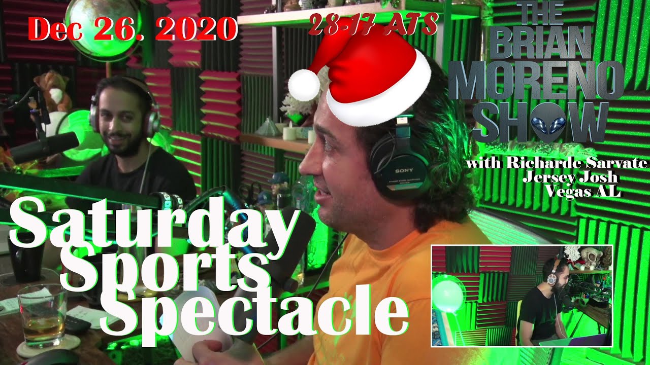 Brian Moreno Show Saturday Sports Spectacle - Holiday NFL, NCAA, NBA - discussion, analysis, comedy