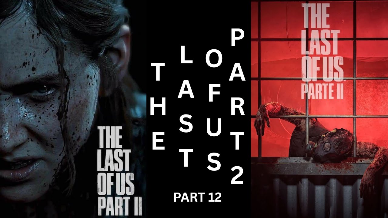 Walkthrough the last of us 2 part 12 | گیم پلی بازی آخرین باز مانده دو با زیر نویس فارسی 