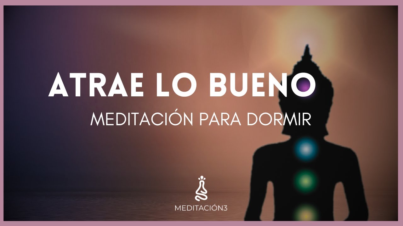 Meditación para Dormir: Equilibrar Chakras y Ley de Atracción