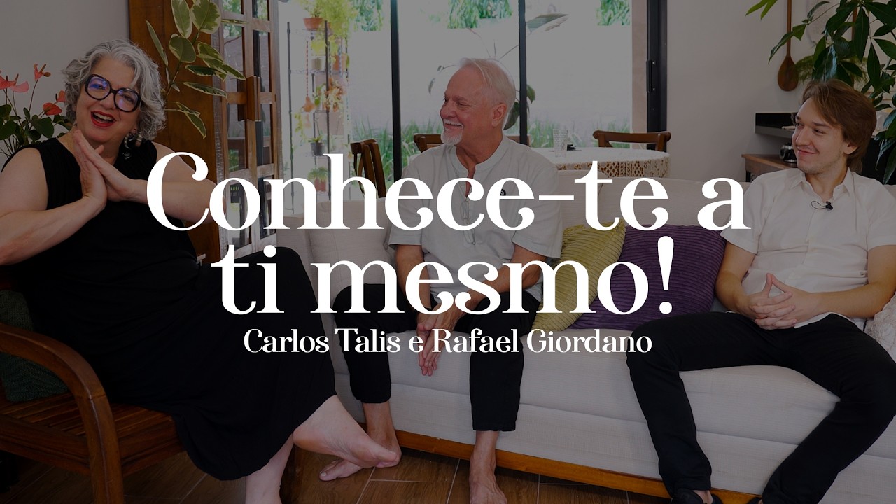 Conhece-te a ti mesmo! | Participação: Carlos Talis e Rafael Giordano
