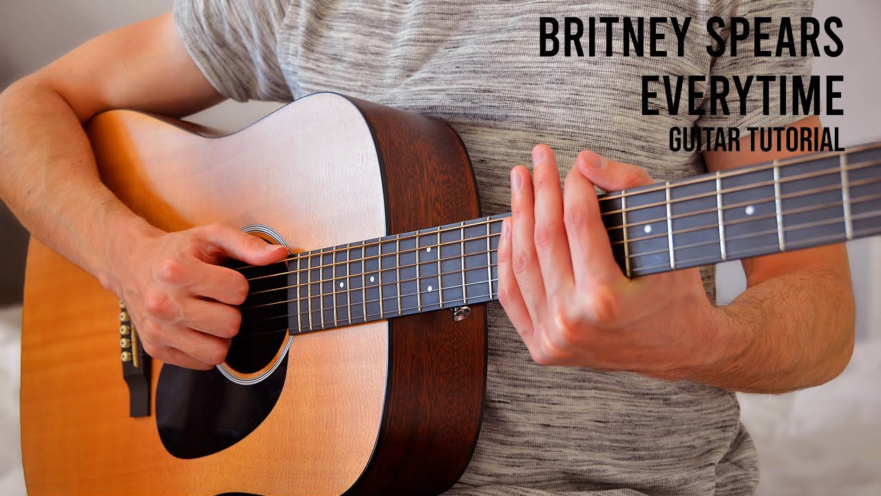 Britney Spears - Everytime EASY Guitar Tutorial With Chords / Lyrics