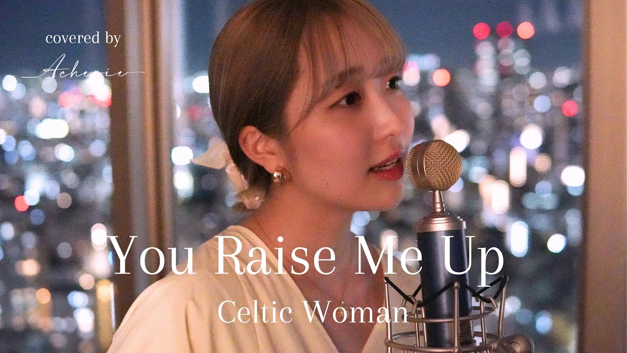 You Raise Me Up / Celtic Woman
