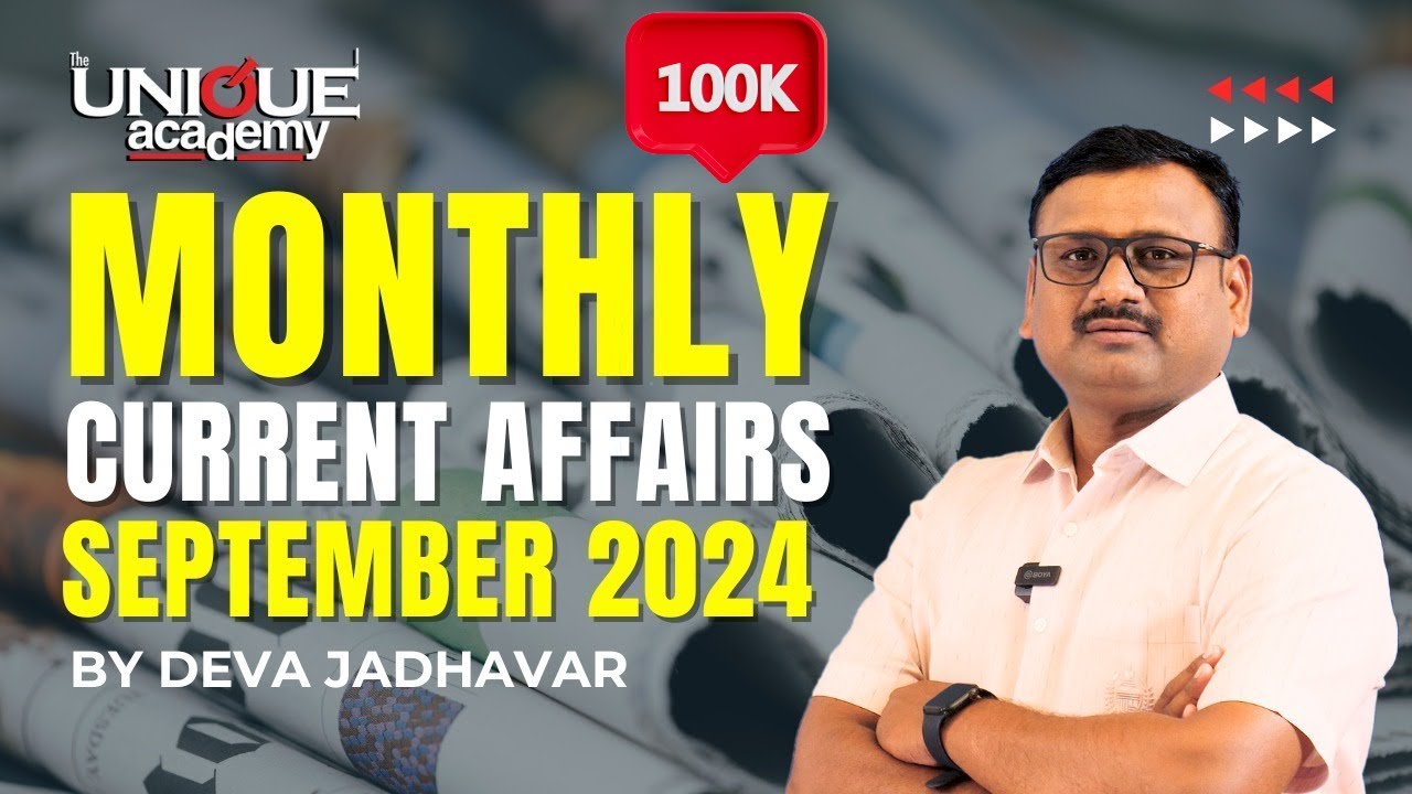 MPSC | Monthly Current Affairs | September 2024 | By Deva Jadhavar The Unique Academy #rajyseva