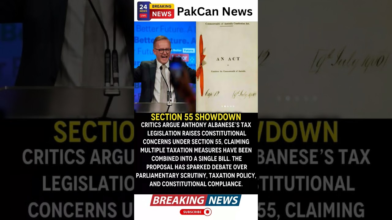 Tax Bill Sparks Debate on Section 55 of Australian Constitution | PakCan News