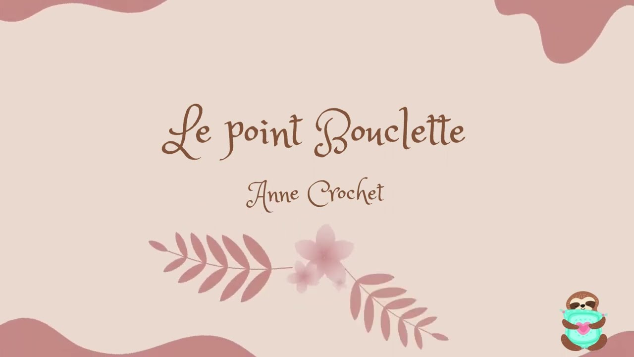 Le point bouclette [Crochet] -Technique du Point Bouclette
