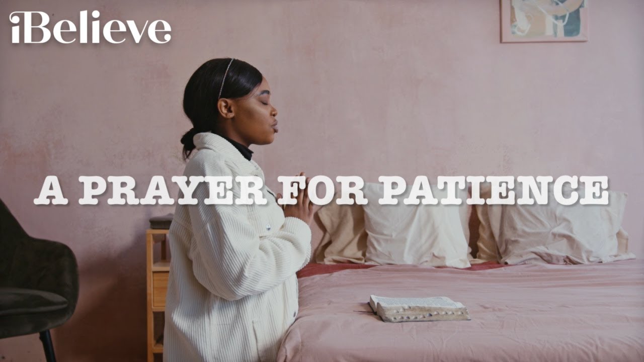 A Prayer for Patience - Your Daily Prayer