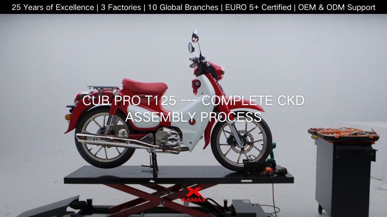 Official CUB PRO 125 CKD Assembly Guide | Full Technical Support & After-Sales by KAMAX #kamax