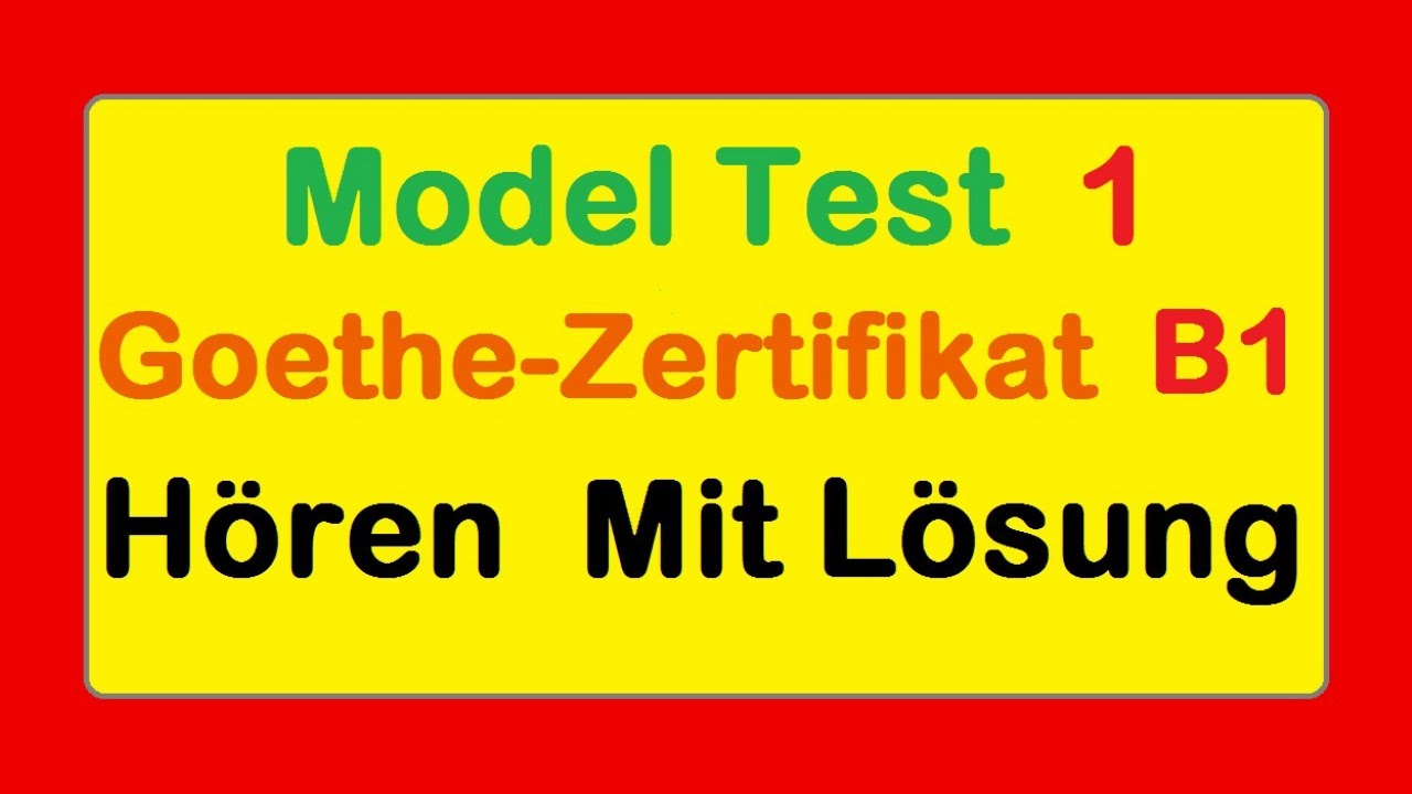 #1 Goethe Zertifikat B1 || Model Test 1 || Hören B1 || Hören mit Lösungen