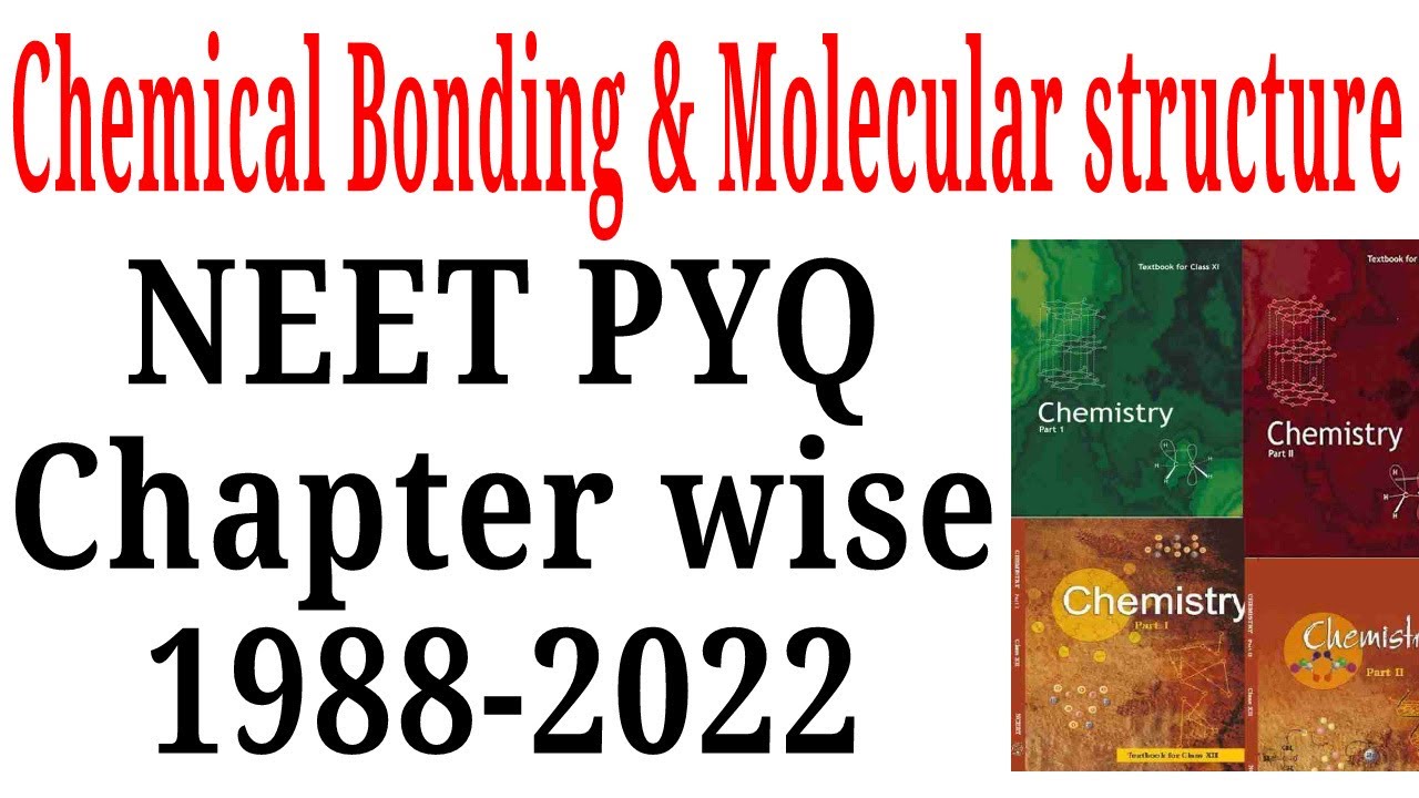 Chemical bonding and molecular structure Class 11 NEET PYQ last 35 years