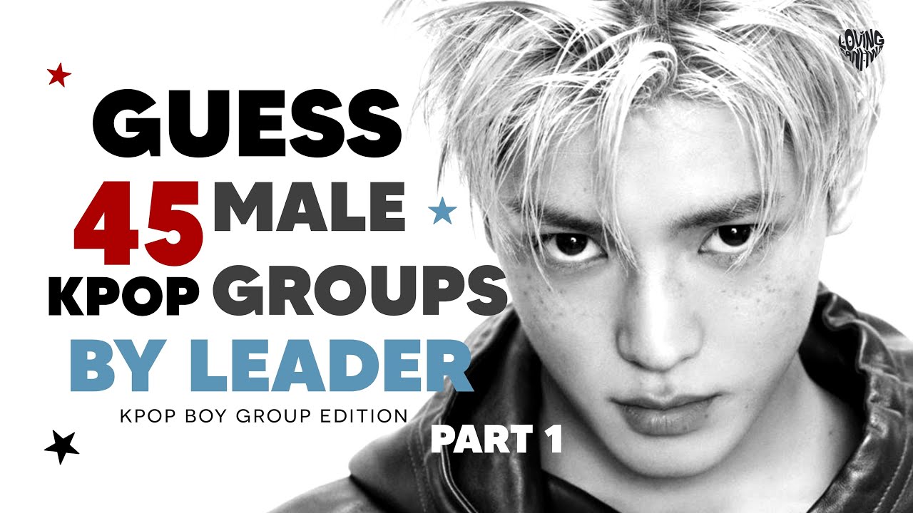 [PART 1] GUESS MALE KPOP GROUPS BY THEIR LEADER | KPOP BOYGROUP GAME | LOVING SANHWA