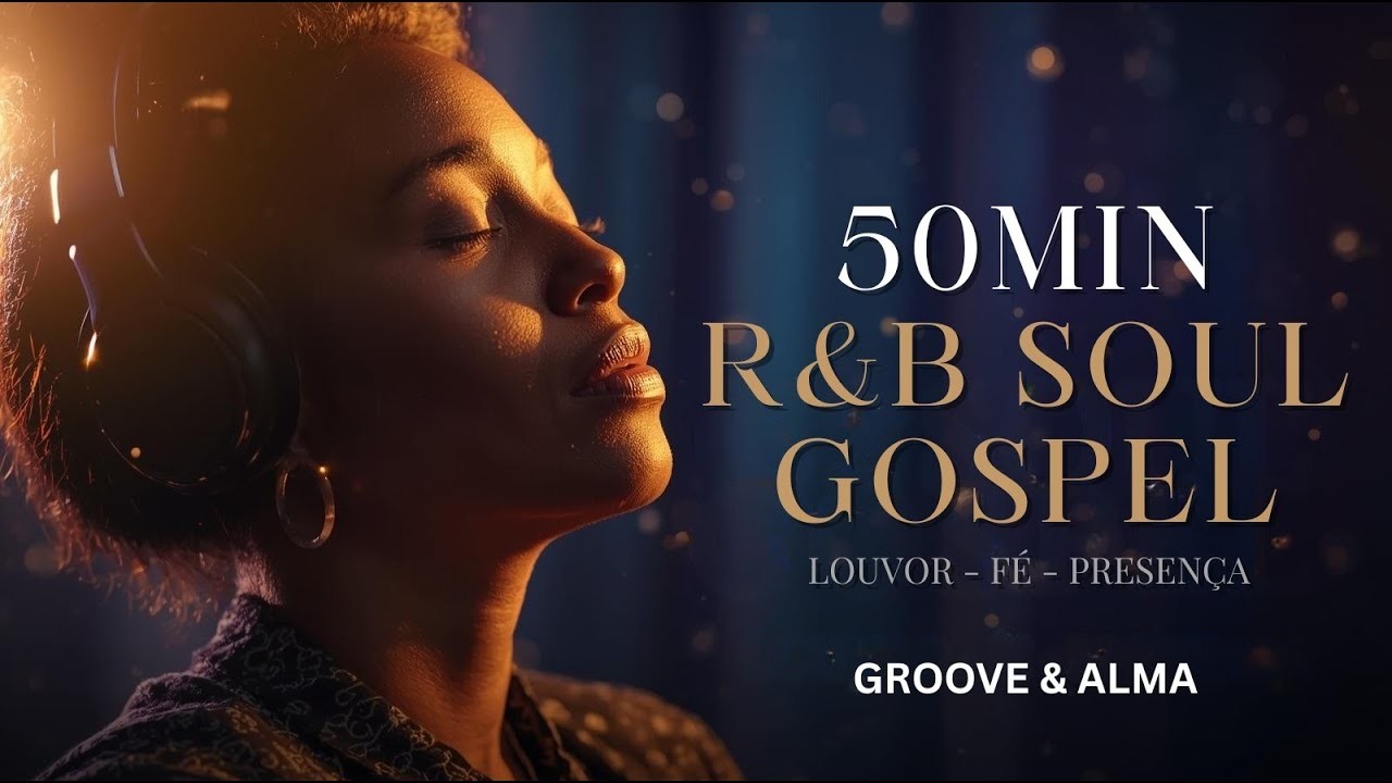 10 Louvores Incríveis em versões R&B Soul Gospel | Groove & Alma