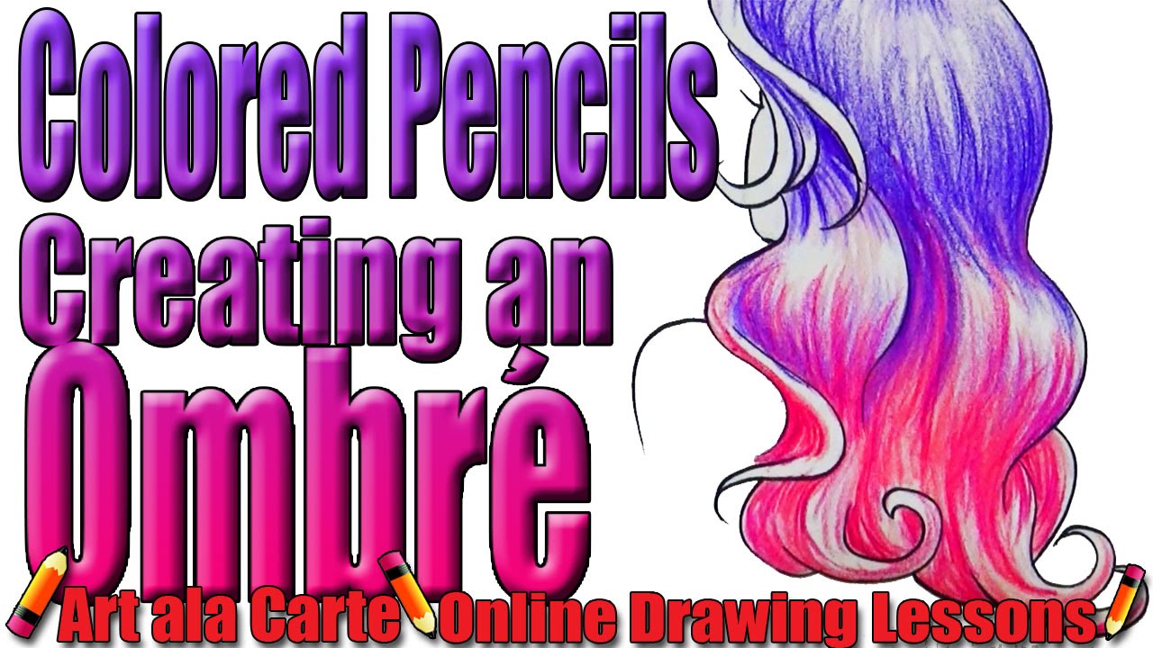 Coloring Hair with Colored Pencils part 5: Ombre