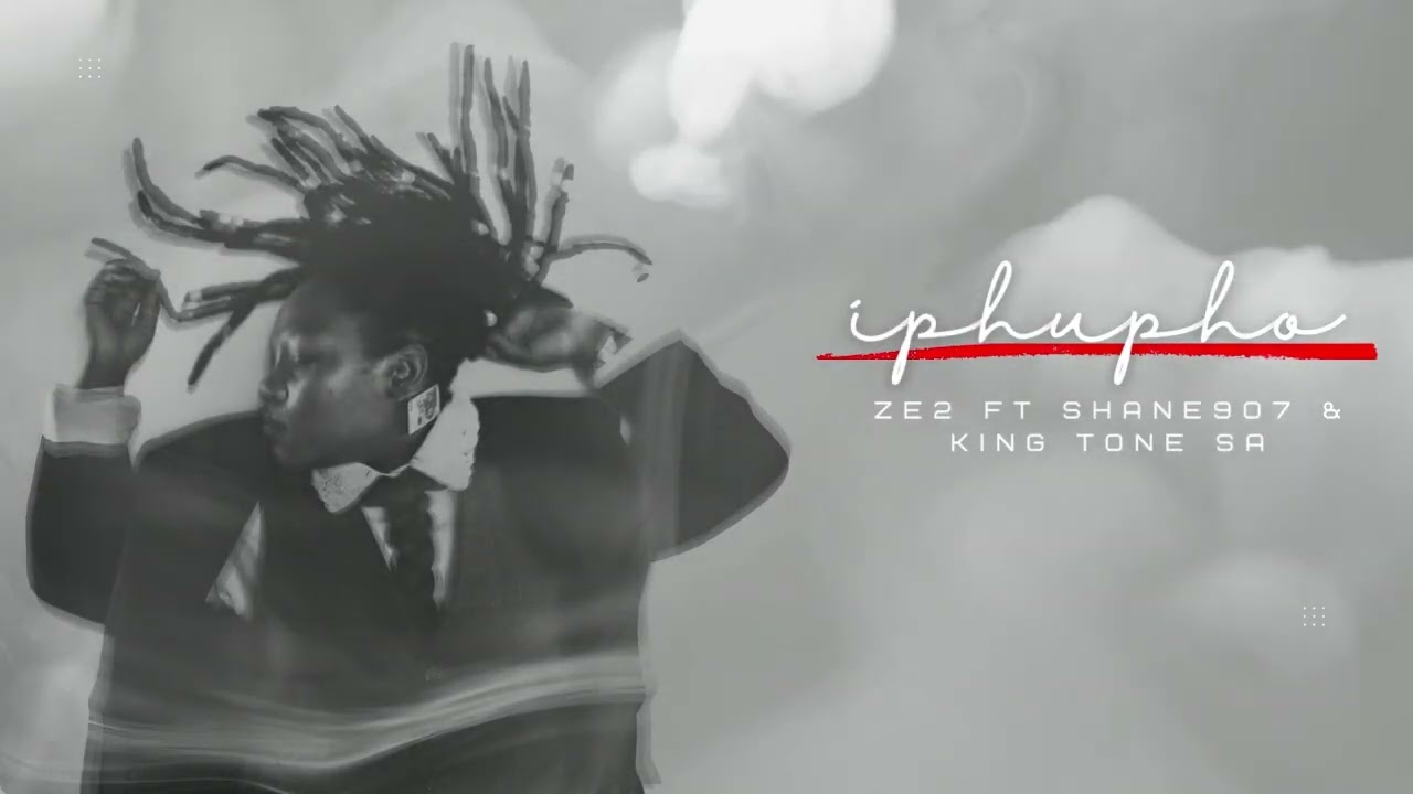 Ze2 - Iphupho (Feat. Shane907 & King Tone Sa) | Official Audio