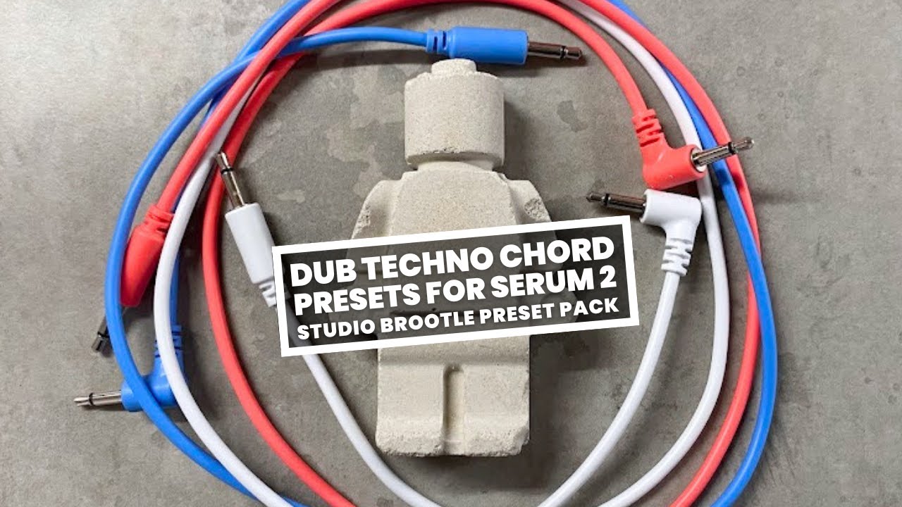 Dub Techno Chords For Serum 2 Preset Bank  (no talking)