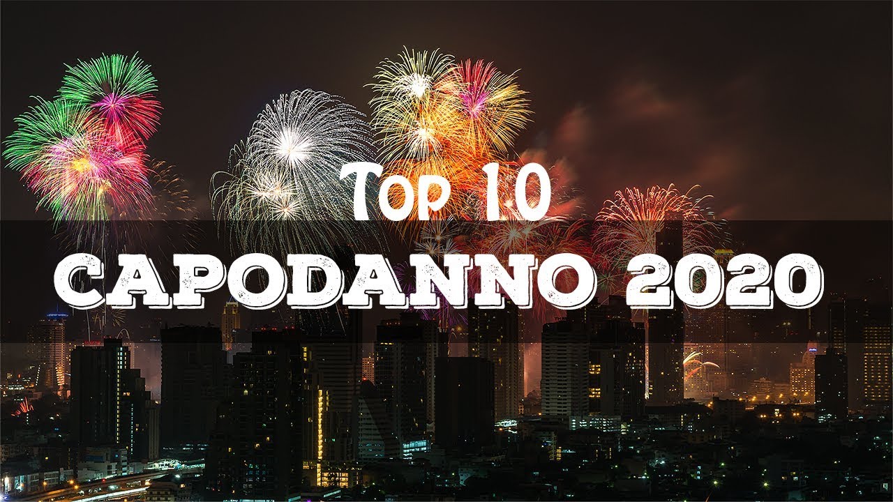 Top 10 capodanno 2020 - Citt&agrave; dove passare il capodanno 2020