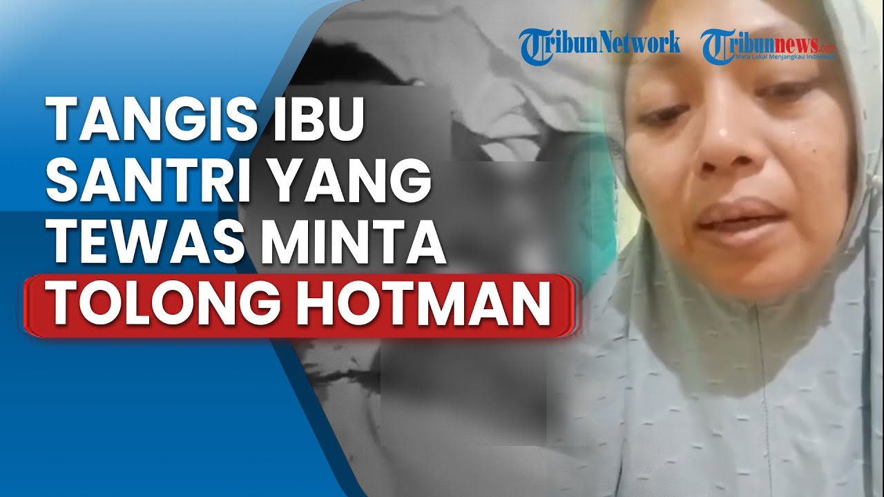 Sambil Berlinang Air Mata, Ibu Santri yang Tewas di Kediri Minta Bantuan Hotman Paris