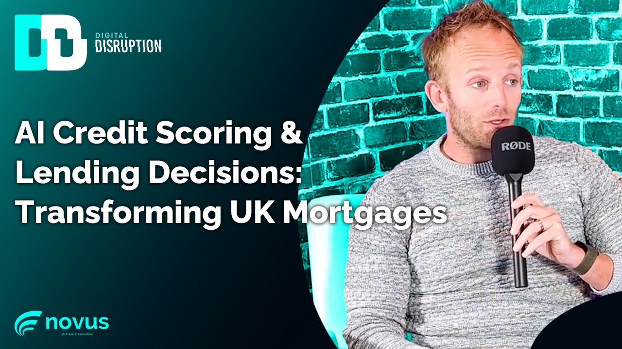 AI Credit Scoring & Lending Decisions: Transforming UK Mortgages | Novus Strategy & Consulting