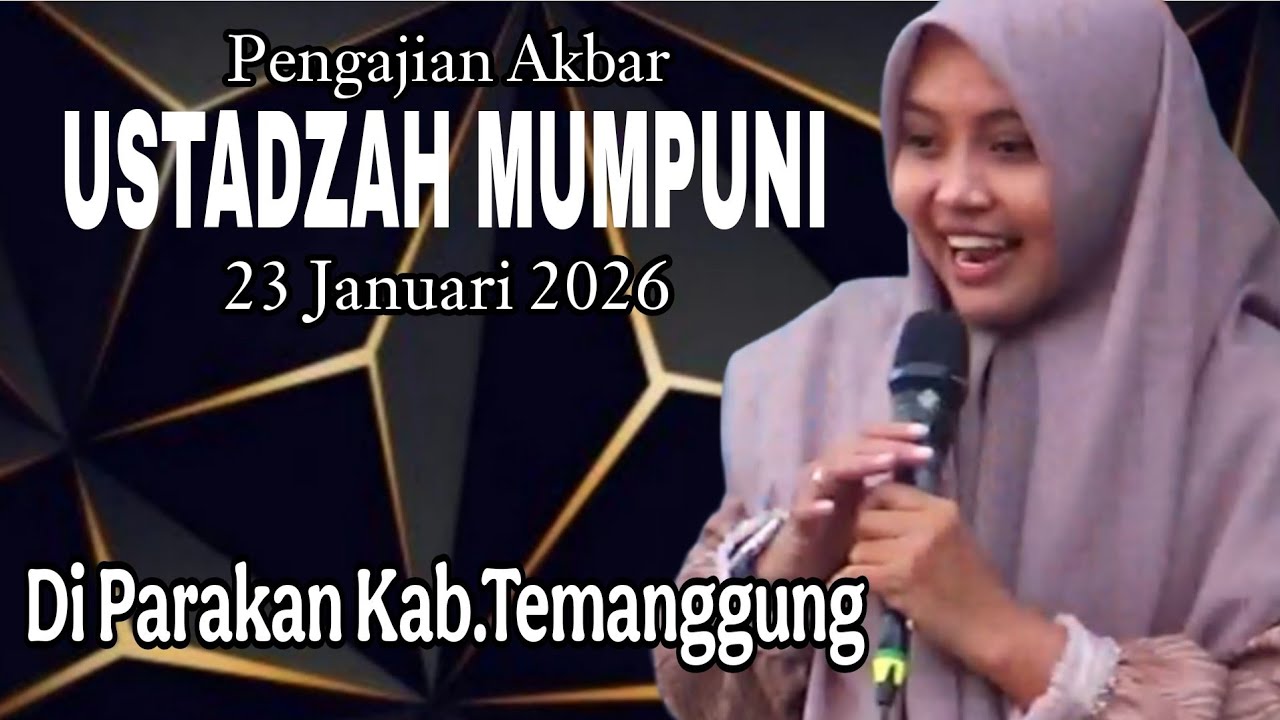 PENGAJIAN AKBAR BERSAMA USTADZAH MUMPUNI 23 JANUARI 2026 DI PARAKAN KABUPATEN TEMANGGUNG