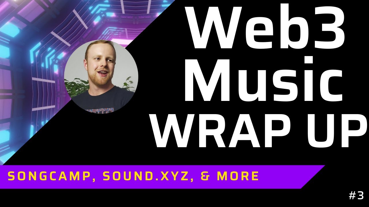 Sound.xyz Launch, Mint Songs Raise, Camp Chaos, TIME & More - #WMW 3