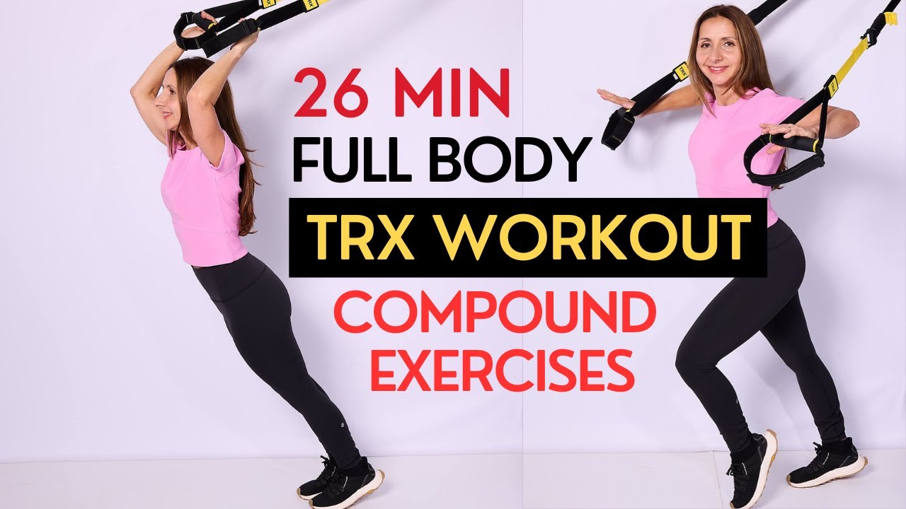 26 Minute COMPOUND Exercises - FULL Body TRX Training
