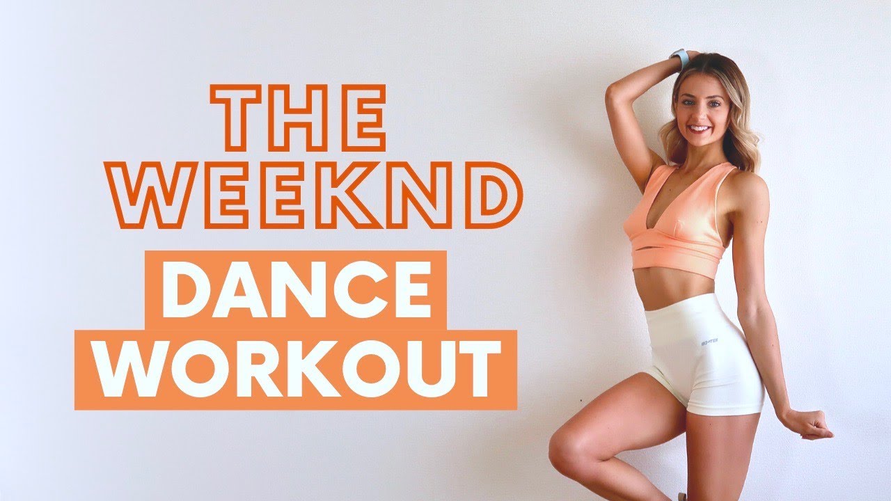 THE WEEKND DANCE WORKOUT!