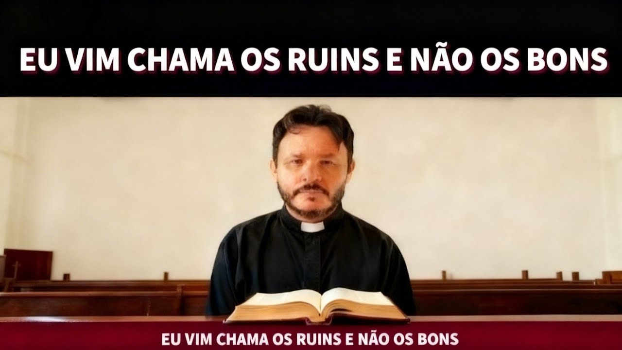 Eu não vim chamar os justos, mas, sim, os pecadores.