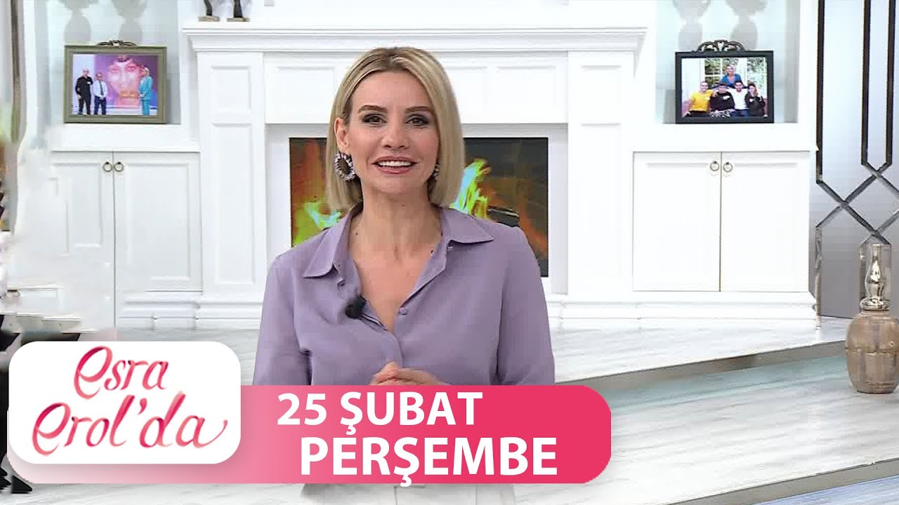 Esra Erol'da 25 Şubat 2021 - Tek Parça