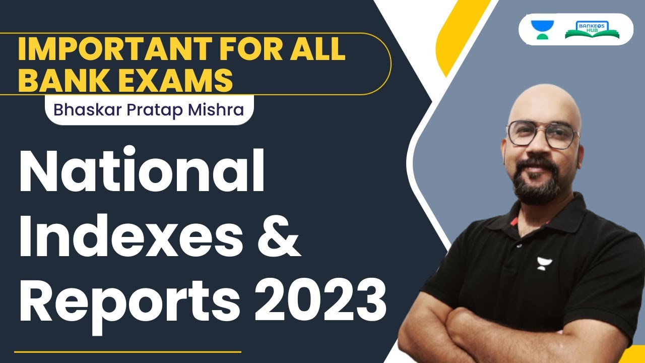 National Indexes and Reports 2023 | All Bank Exams | Bhaskar Mishra