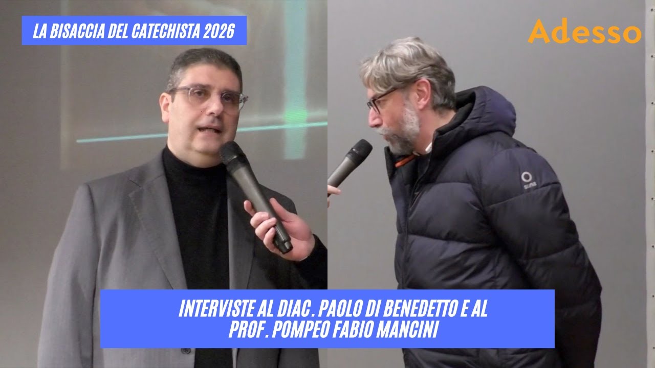 La Bisaccia del Catechista 2026: interviste al Diac. Paolo Di Benedetto e al Prof. Fabio Mancini