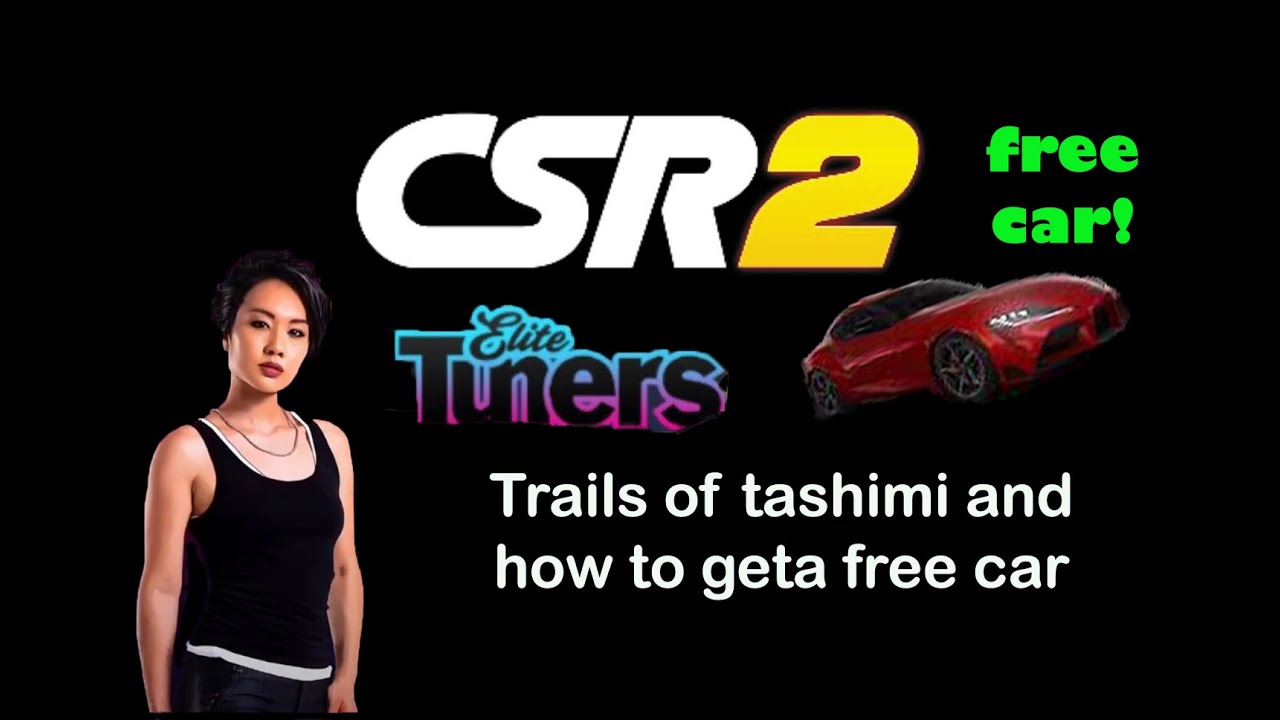 Trials of Tashimi and how to get a FREE T5 car (Shax slayer) - CSR 2