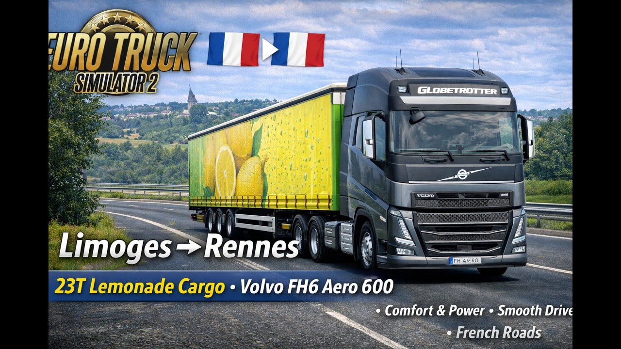 ETS2 | Limoges → Rennes 🇫🇷 | 23T Lemonade Cargo | Volvo FH6 Aero 600 | Realistic Drive