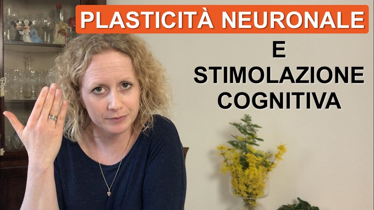Plasticità neuronale, demenze, riserva cognitiva e stimolazione cognitiva.