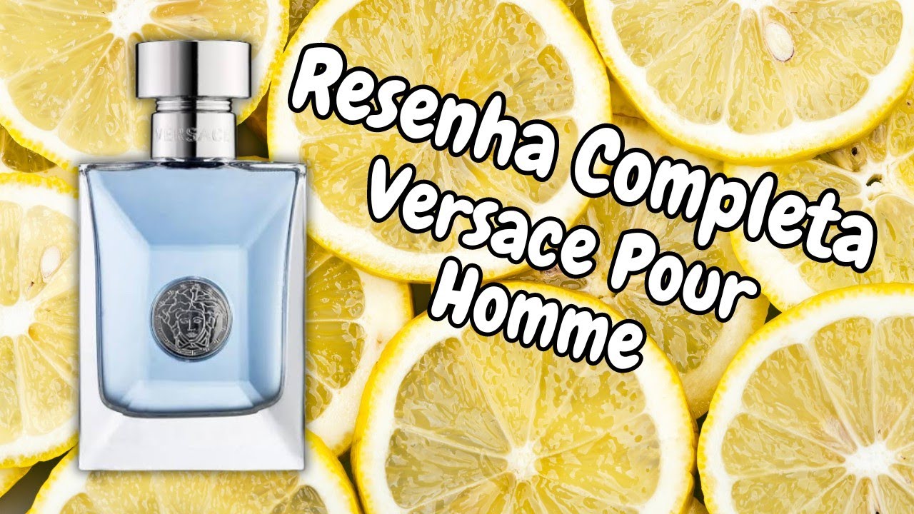 VERSACE POUR HOMME - RESENHA COMPLETA