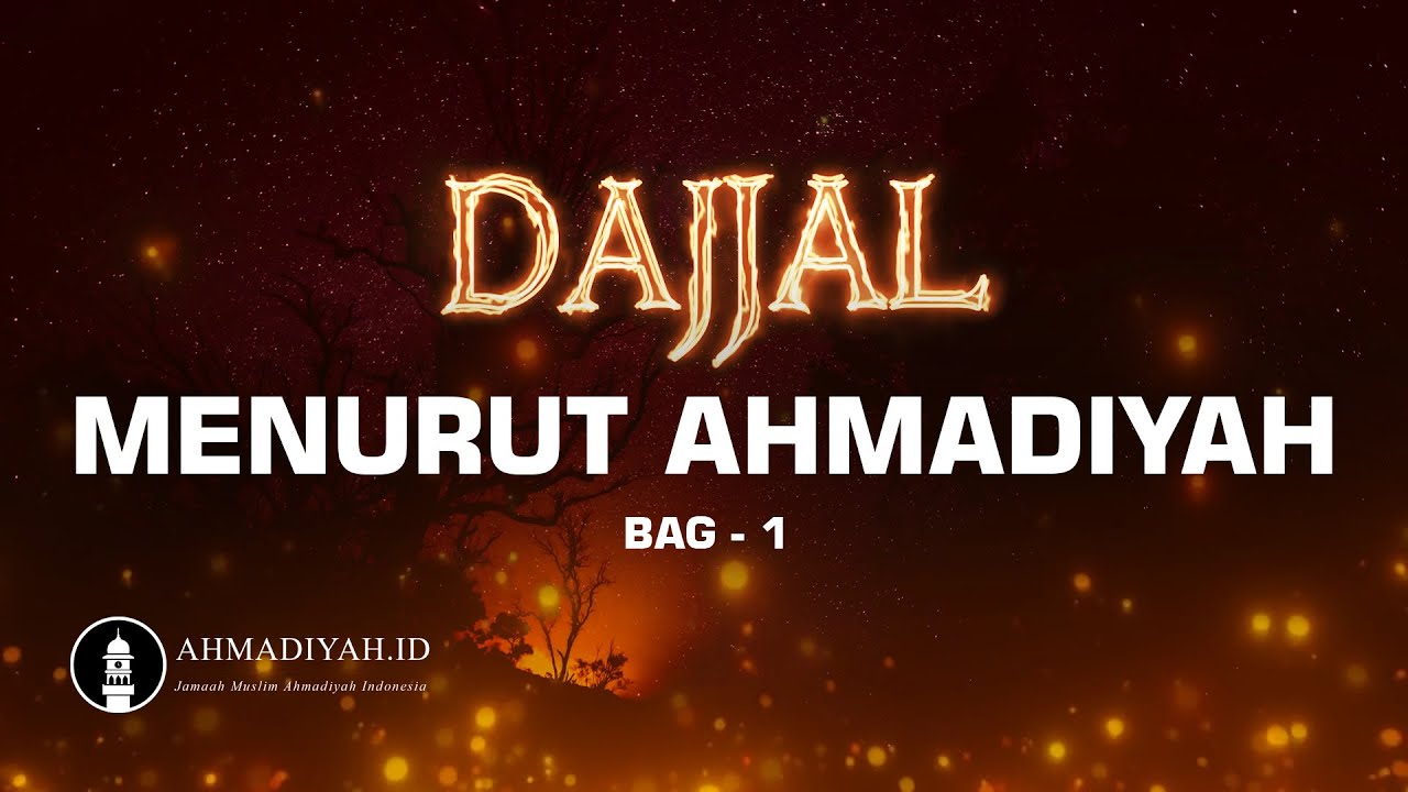Dajjal Menurut Ahmadiyah  (Bag-1)